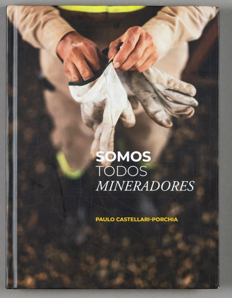 Livro Somos Todos Mineradores, de Paulo Castellari-Porchia